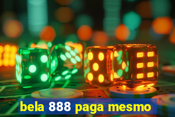 bela 888 paga mesmo